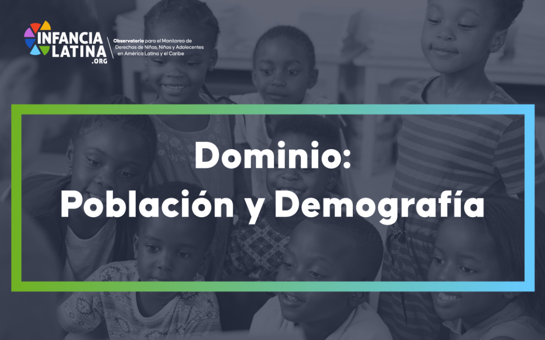 Dominio: Población y Demografía